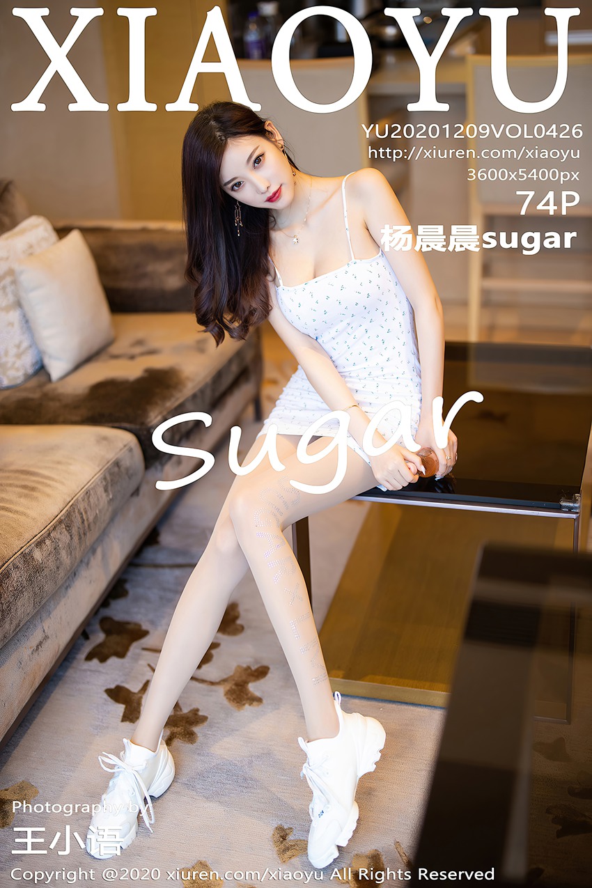 [XIAOYU语画界]YU20201209VOL0426 2020.12.09 VOL.426 杨晨晨sugar[74+1P/687MB]插图1