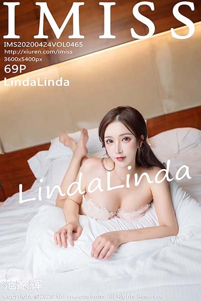 [IMiss爱蜜社]IMS20200425VOL0465 2020.04.25 VOL.465 吊裙与朦胧丝袜 LindaLinda[69+1P/133M]