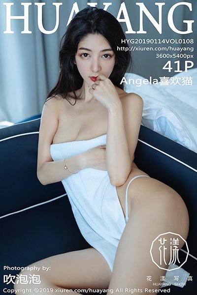 [HuaYang花漾show]HYG20190114VOL0108 2019.01.14 VOL.108 Angela喜欢猫[41+1P/107M]