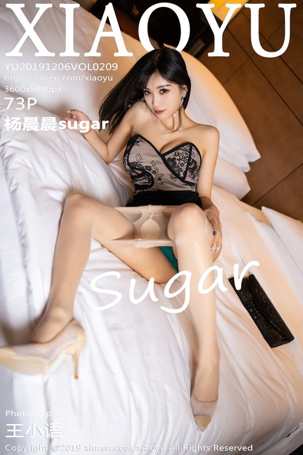 [XIAOYU语画界]2019.12.06 VOL.209 腿翘臀迷人娇躯诱人彰显 杨晨晨sugar[73+1P/181M]-萌图网