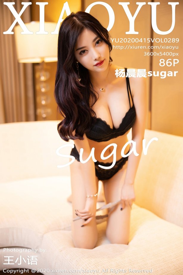 XIAOYU语画界 2020.04.15 Vol.289 杨晨晨sugar [86P/509MB]-萌图网