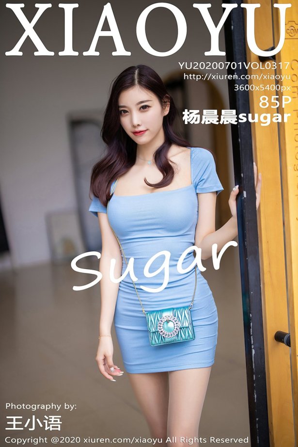 XIAOYU语画界 2020.07.01 Vol.317 杨晨晨sugar [85P/1.00GB]