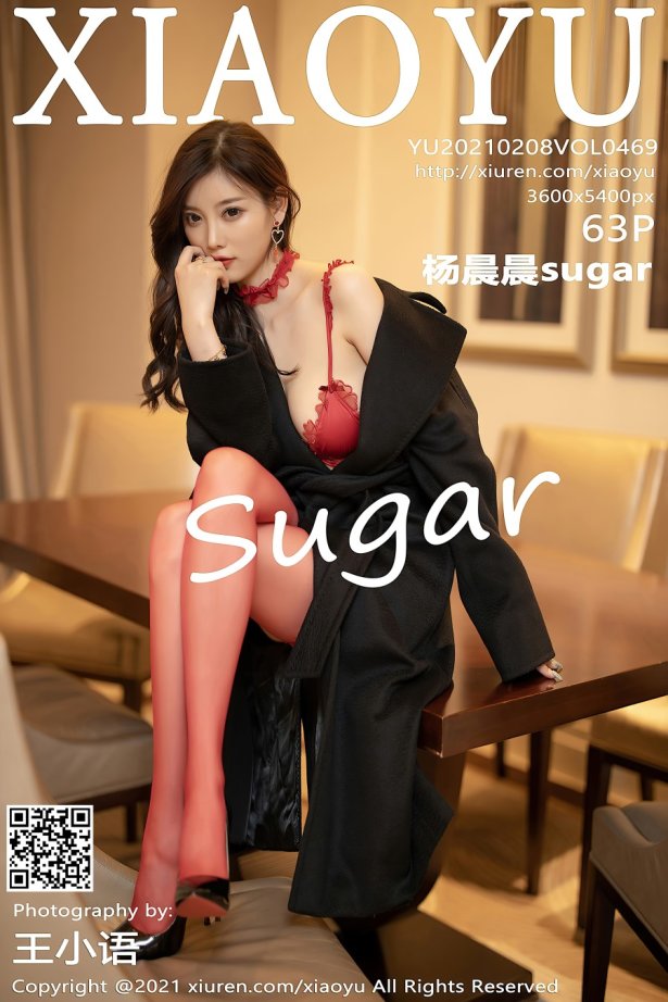 [XIAOYU语画界]2021.02.08 VOL.469 杨晨晨sugar[63+1P/556MB]