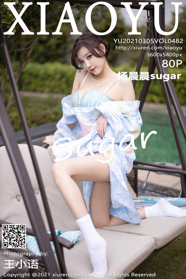 [XIAOYU语画界]2021.03.05 VOL.482 杨晨晨sugar[80+1P/814MB]-萌图网