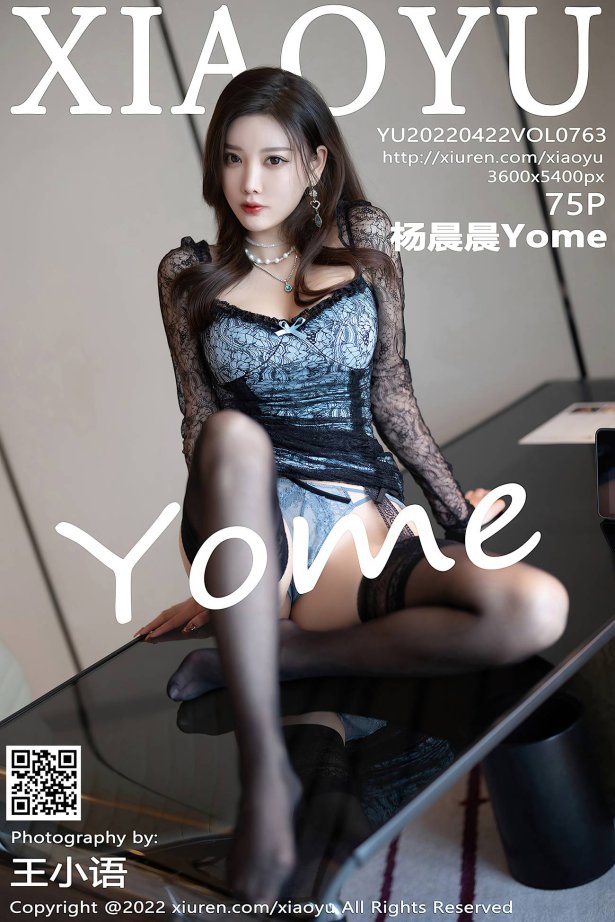 [XIAOYU语画界] 2022.04.22 VOL.763 杨晨晨Yome 黑丝美臀[76P/606MB]-萌图网