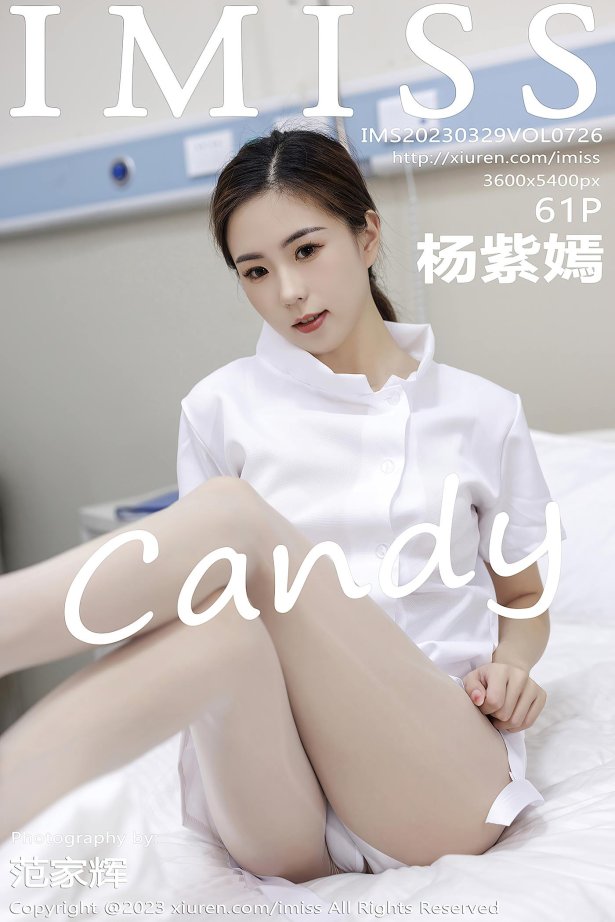 [IMISS爱蜜社] 2023.03.29 VOL.726 杨紫嫣candy 护士服美腿[62P/478MB]