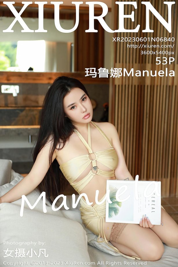 [Xiuren秀人网]2023.06.01 NO.6840 玛鲁娜Manuela[53+1P/509MB]