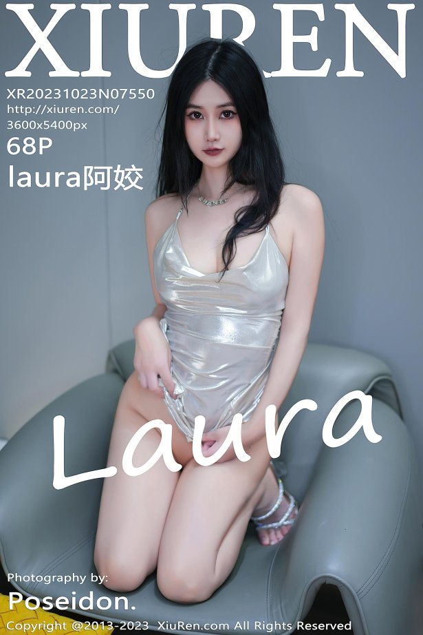 [Xiuren秀人网]2023.10.23 NO.7550 laura阿姣[68+1P/563MB]-萌图网