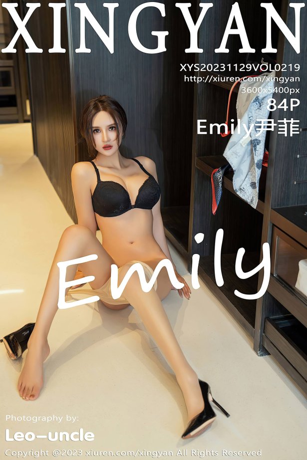 [XINGYAN星颜社]2023.11.29 VOL.219 Emily尹菲[84+1P/911MB]