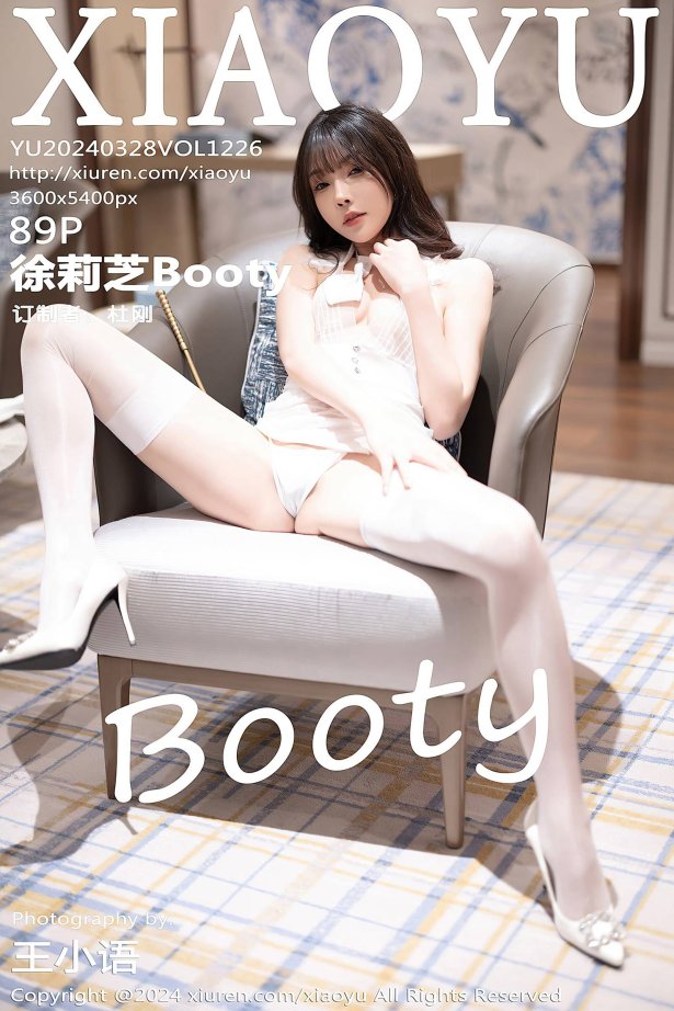 [XIAOYU语画界]2024.03.28 VOL.1226 徐莉芝Booty[89+1P/620MB]