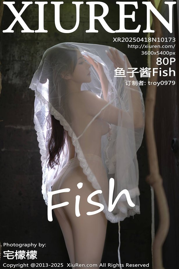[Xiuren秀人网]2025.04.18 NO.10173 鱼子酱Fish[80+1P/695MB]-萌图网